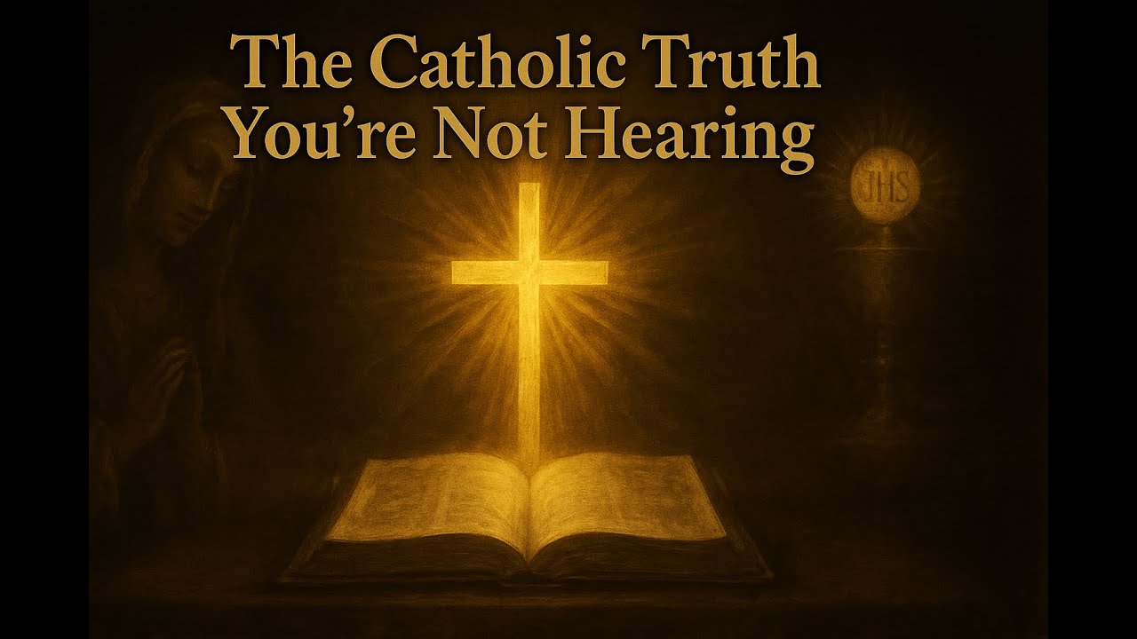 The Catholic Truth You&rsquo;re Not Hearing Anymore