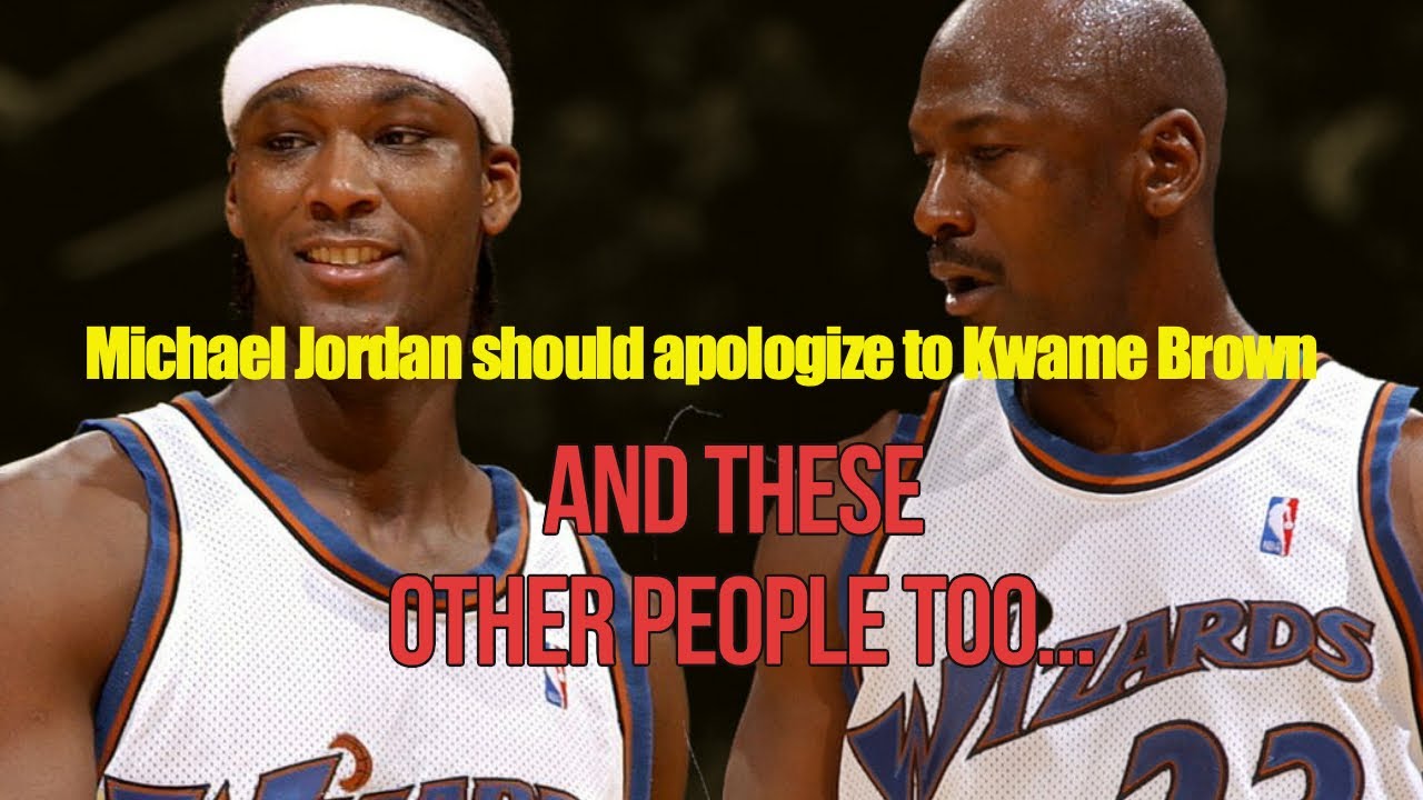 Michael Jordan Apologize To Kwame Brown & Others | He Reminds Me Of Game Of Thrones Characters