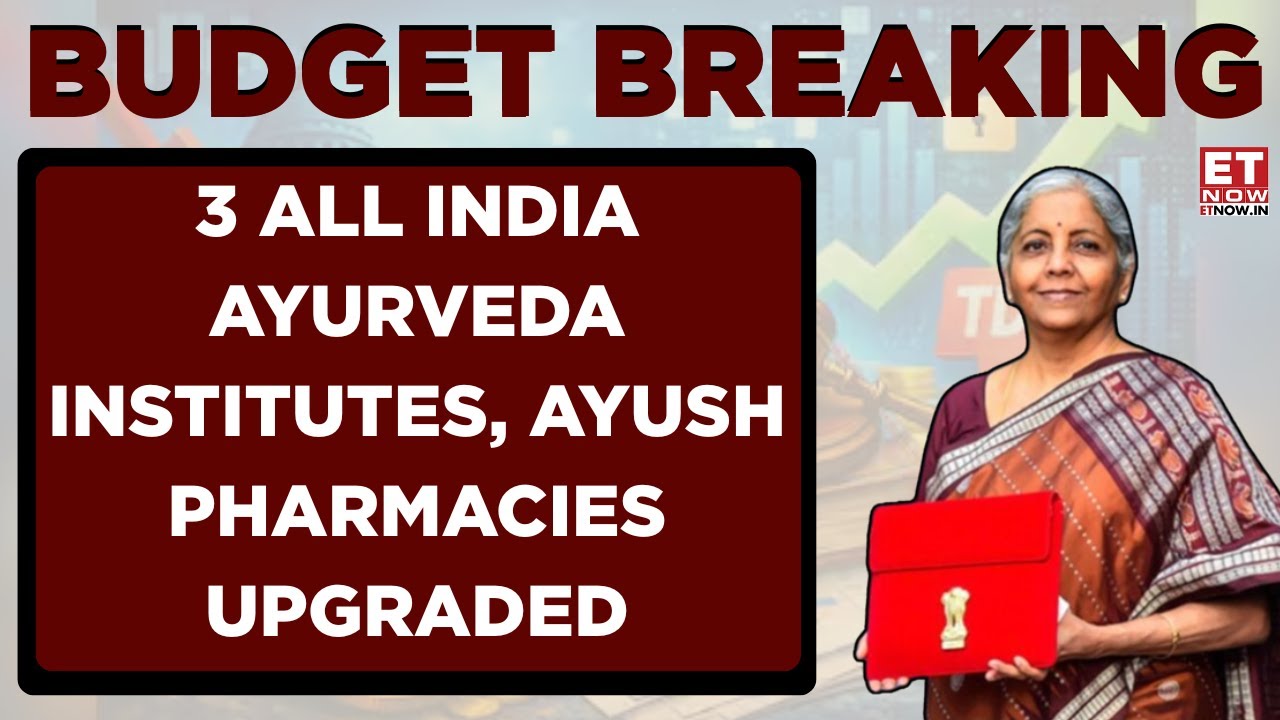 Budget 2026: Big Push for AYUSH! 3 Ayurveda Institutes & 5 Medical Tourism Hubs Announced | FM Live
