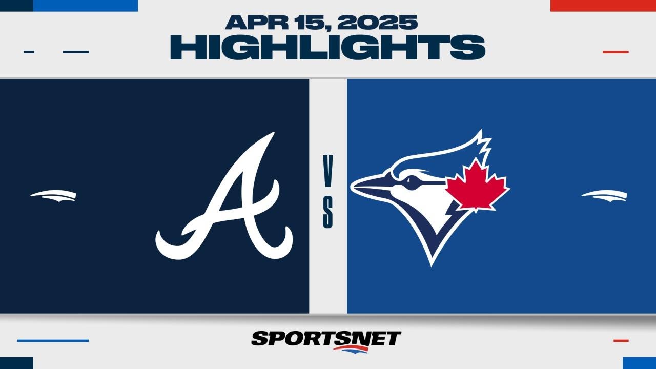 MLB Highlights | Braves vs. Blue Jays - April 15, 2025