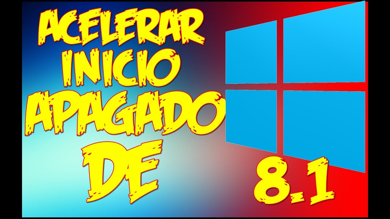 ACELERAR INICIO Y APAGADO DE WINDOWS 8.1 [SIN NINGUN PROGRAMA]