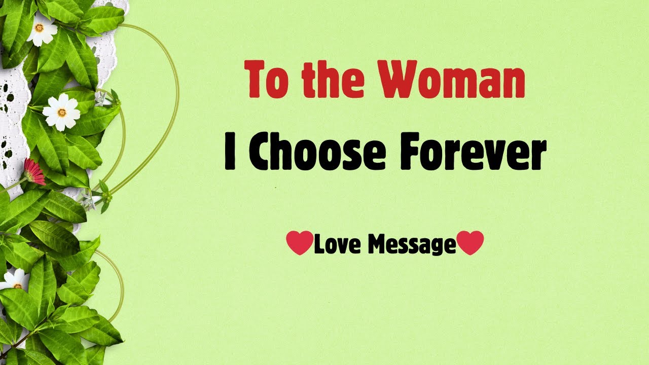 To the Woman I Choose Forever ♥️ | I See My Whole Life With You | My Heart Is Certain | I Love You