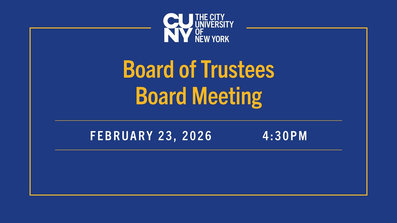 CUNY Board of Trustees Board Meeting 02232026