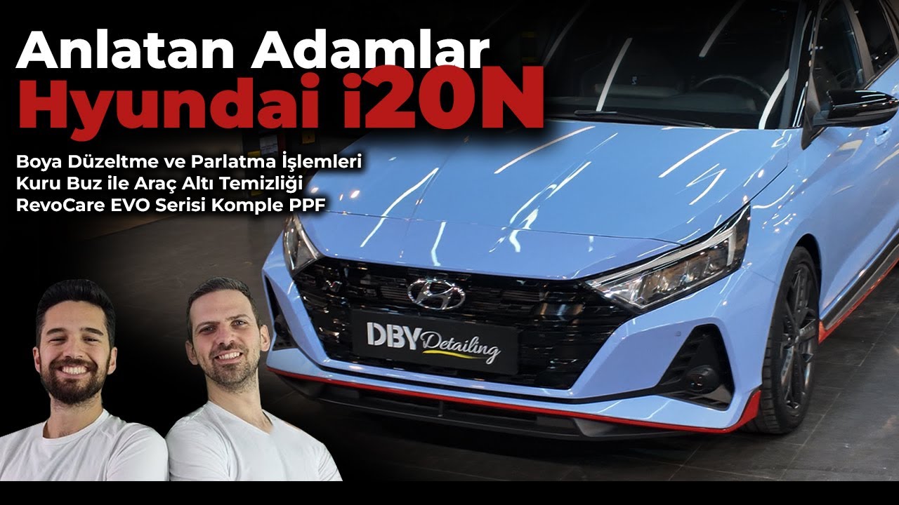 @Anlatan Adamlar ve Hyundai i20N Konuğumuzdu!-Kuru Buz ile Temizlik, RevoCare EVO Serisi Komple PPF