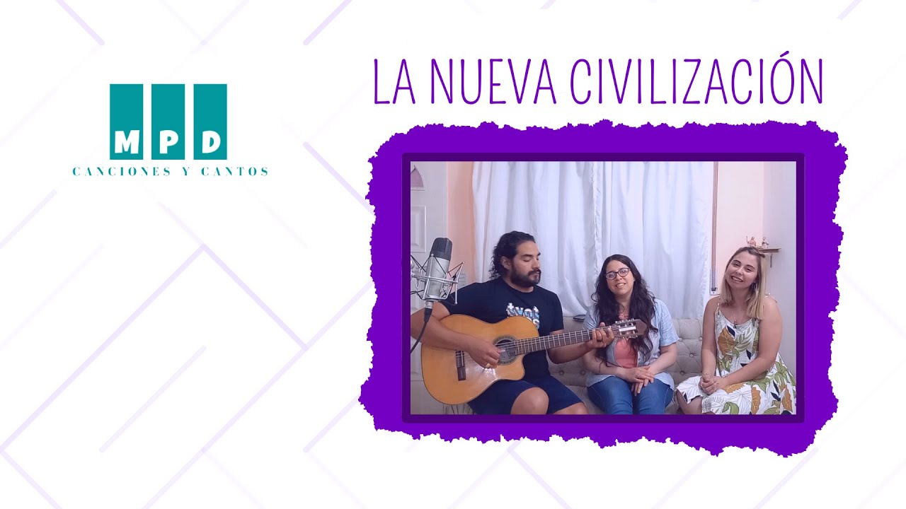 La Nueva Civilización - Canciones y Cantos MPD