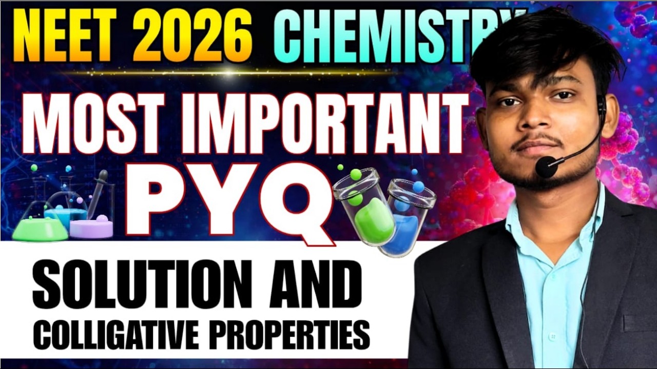 NEET Chemistry PYQ 🔥 Solutions & Colligative Properties | Class 12 Physical Chemistry