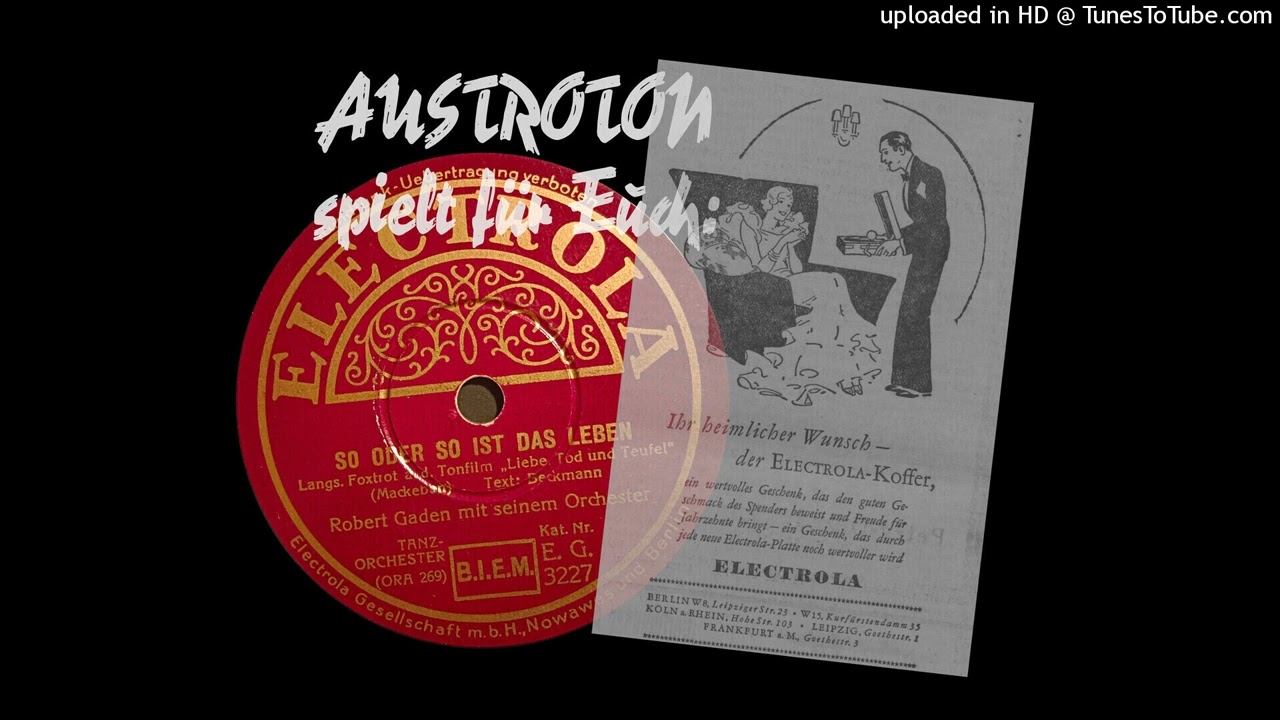 Robert Gaden m. s. Orch.: So oder so ist das Leben - langs. Foxtrot (Berlin 1934)