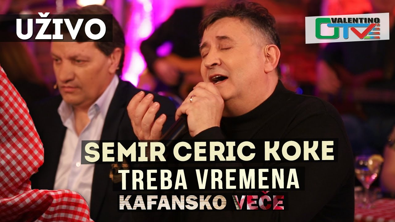SEMIR CERIC KOKE - TREBA VREMENA | 2021 | UZIVO | OTV VALENTINO