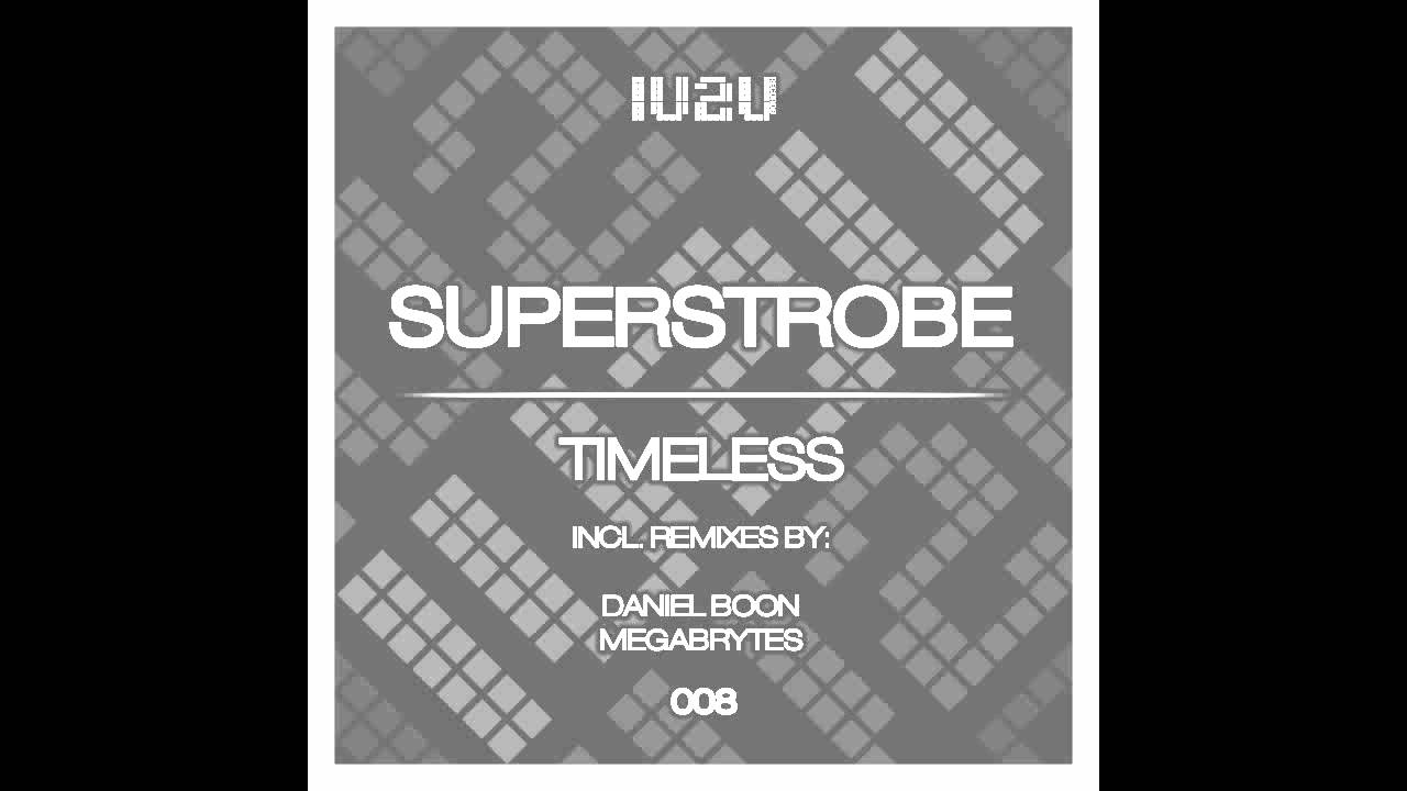 Superstrobe - Timeless (Daniel Boon Remix)