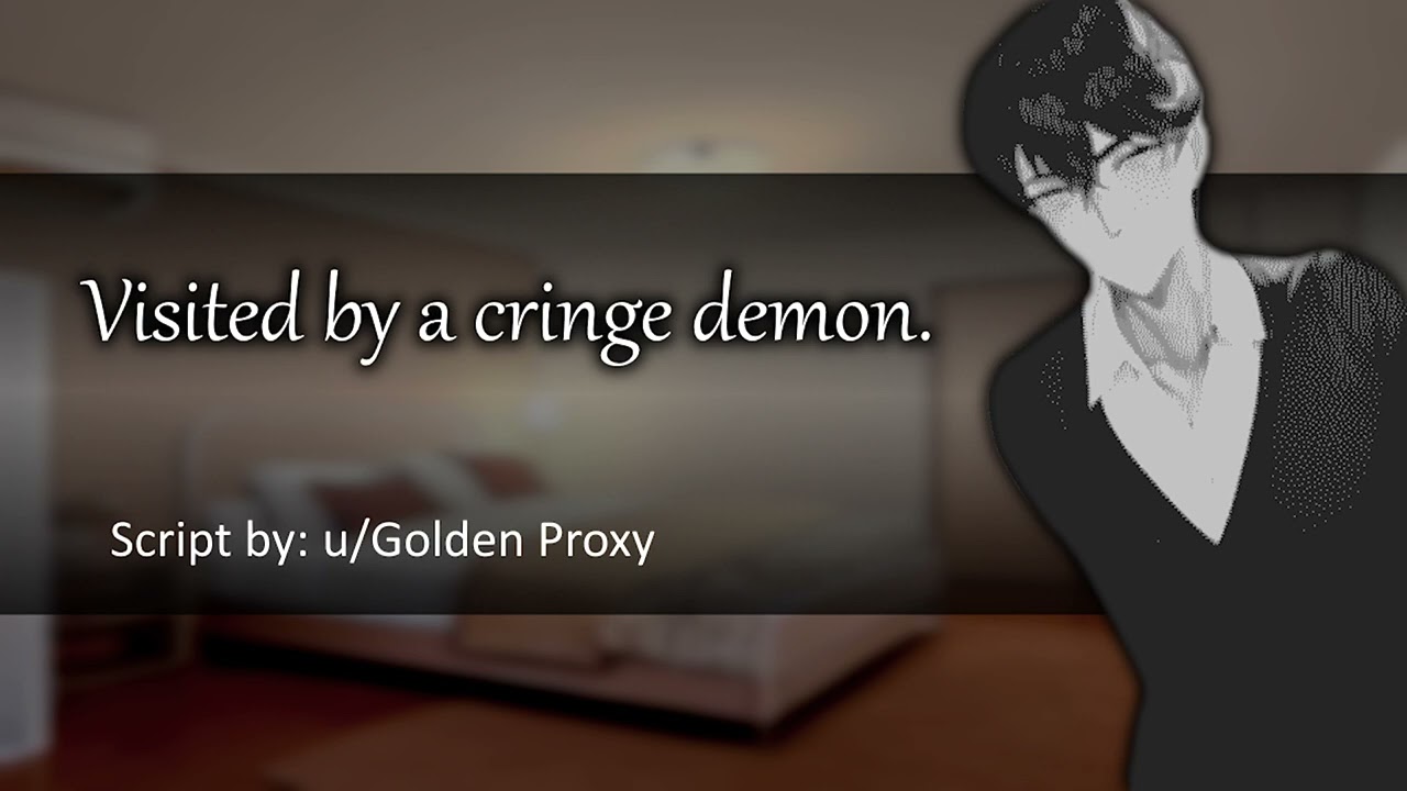Visited by a Cringe Demon [Demon Speaker] [Depressed Listener] [Cringe Memories] [Comfort] [M4A]