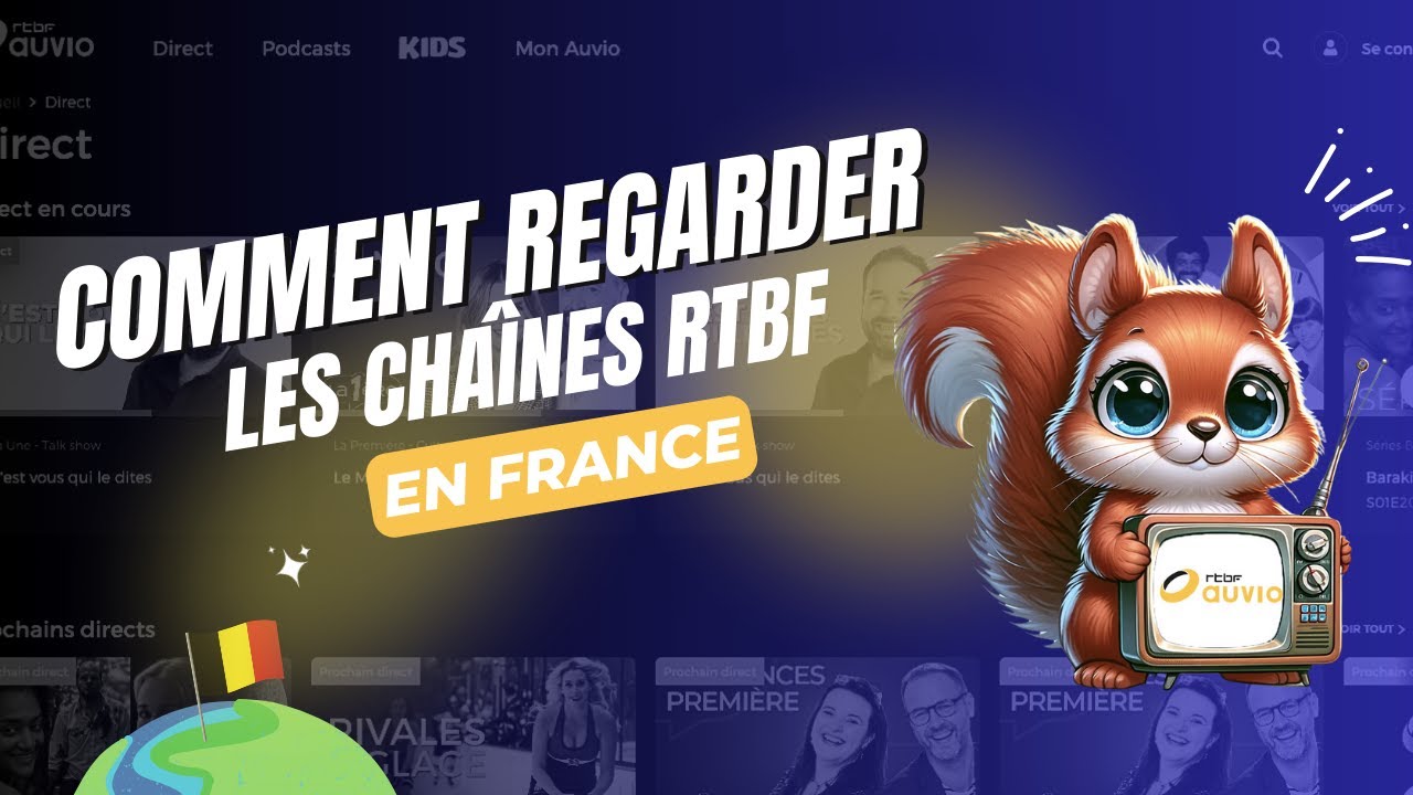 Regarder les cha&icirc;nes RTBF Auvio (Belgique) en France - TUTORIEL 📺🇧🇪