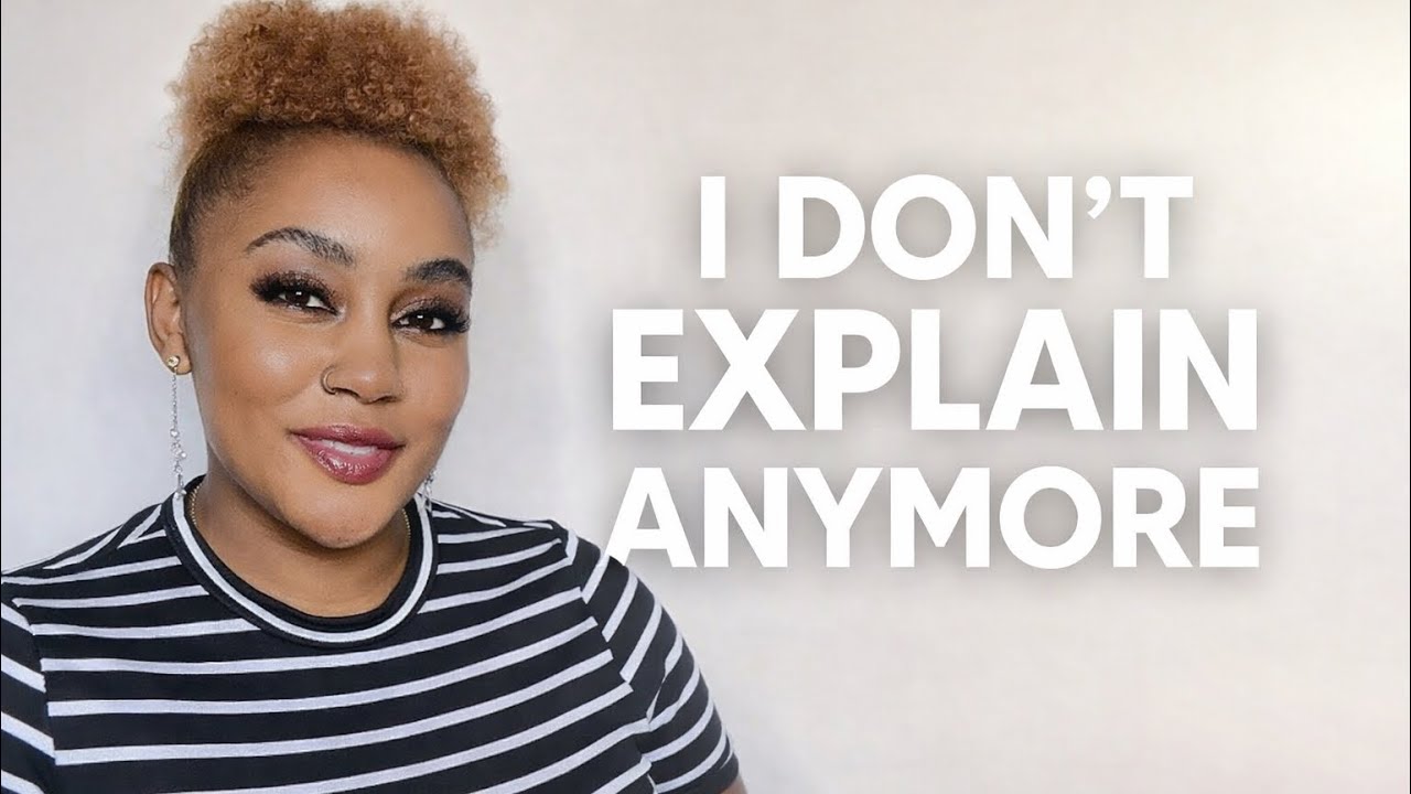 Things I no longer explain as a woman💫