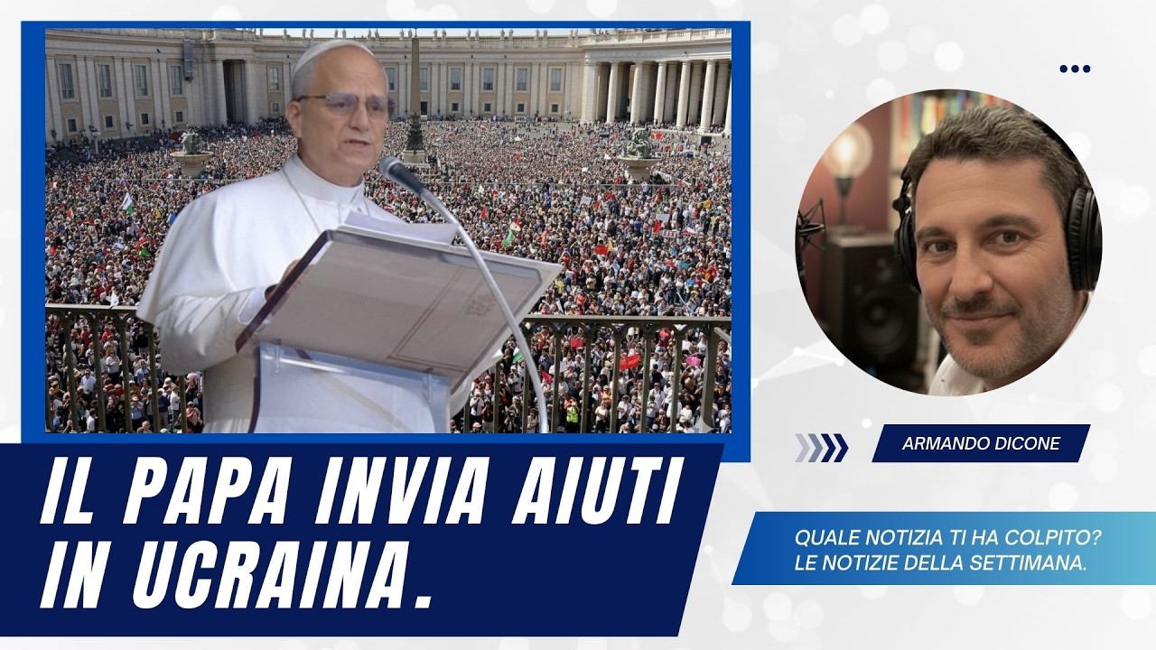 Papa Leone XIV invia aiuti al popolo ucraino.