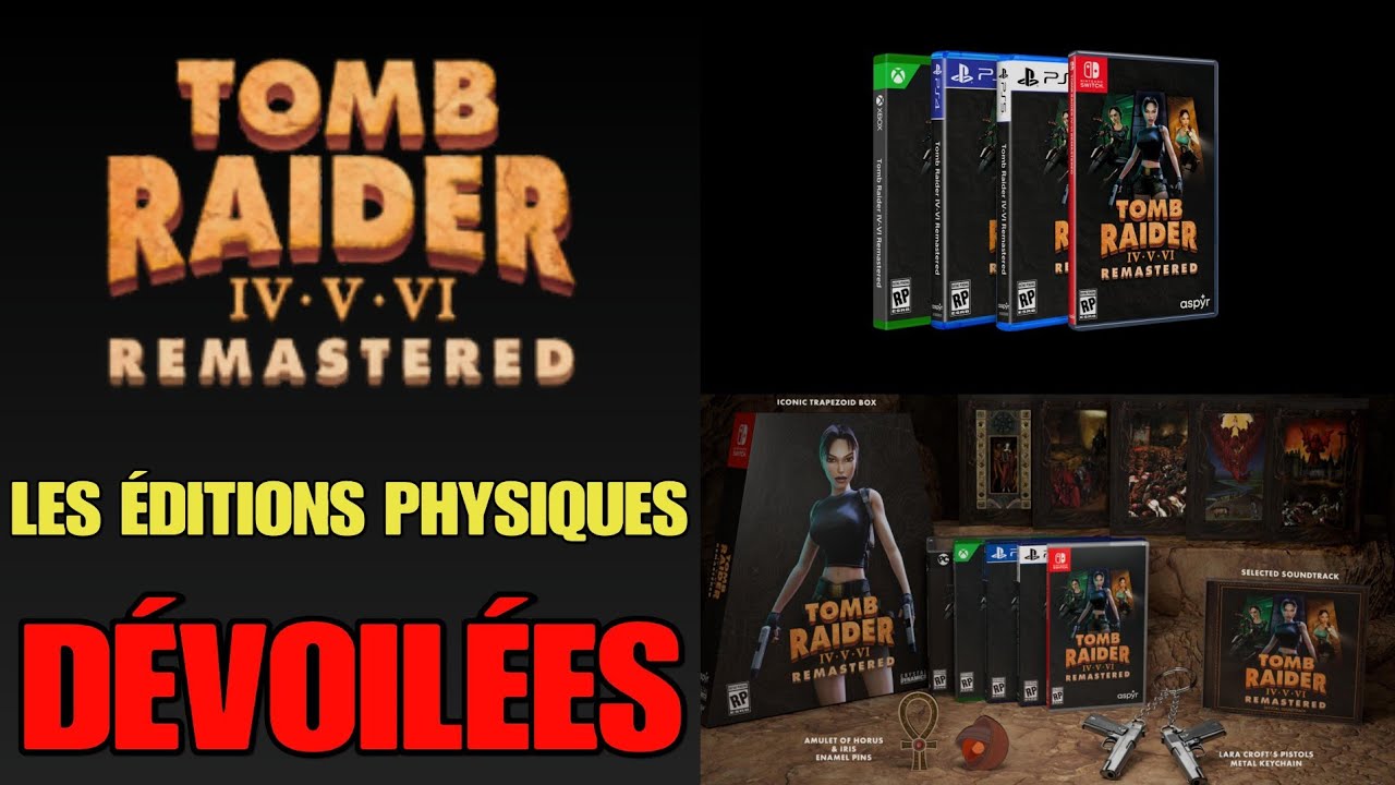 LES ÉDITIONS PHYSIQUES DE TOMB RAIDER 4-5-6 DÉVOILÉES