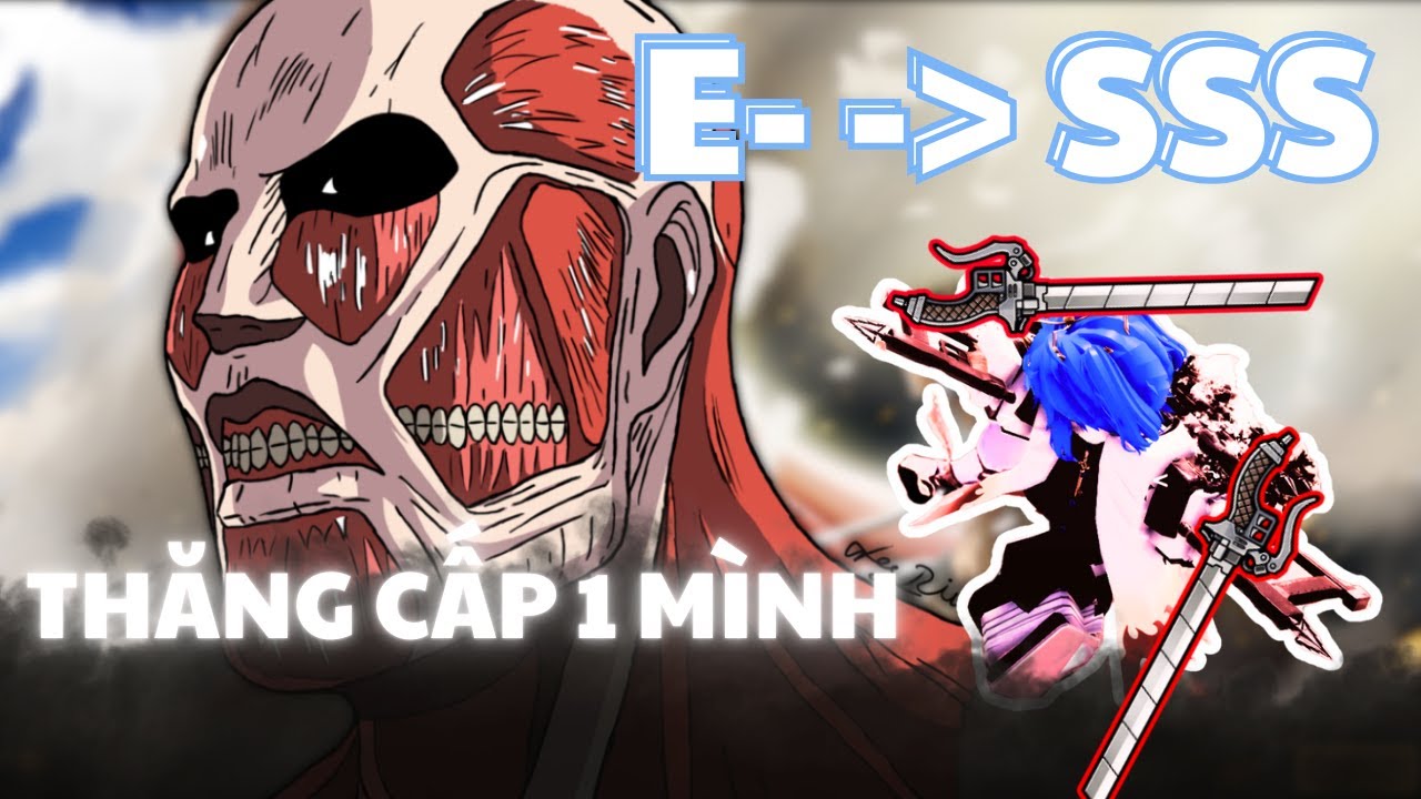 [AOTR] Tôi THĂNG CẤP MỘT MÌNH Trong Attack On Titan (SOLO LEVELING)