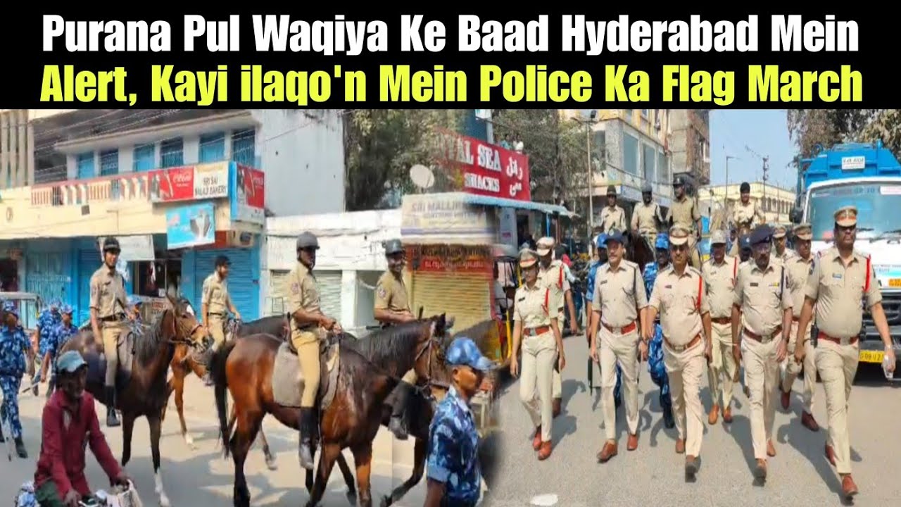 Purana Pul Waqiya Ke Baad Hyderabad Mein Alert, Kayi ilaqo'n Mein Police Ka Flag March | AHN News