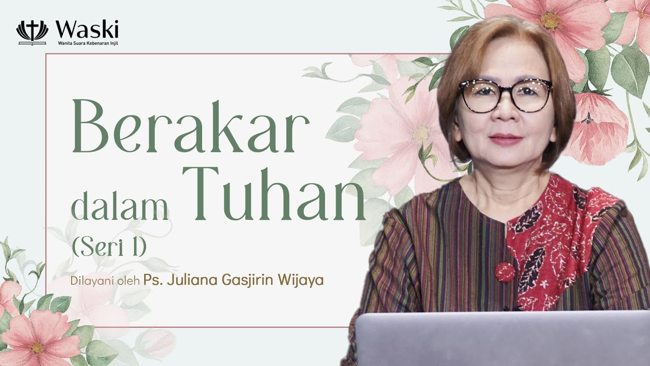 BERAKAR DALAM TUHAN (BAGIAN 1) | Wansur (Bag 273) | Ps. Juliana Gasjirin Wijaya | 02 Februari 2026