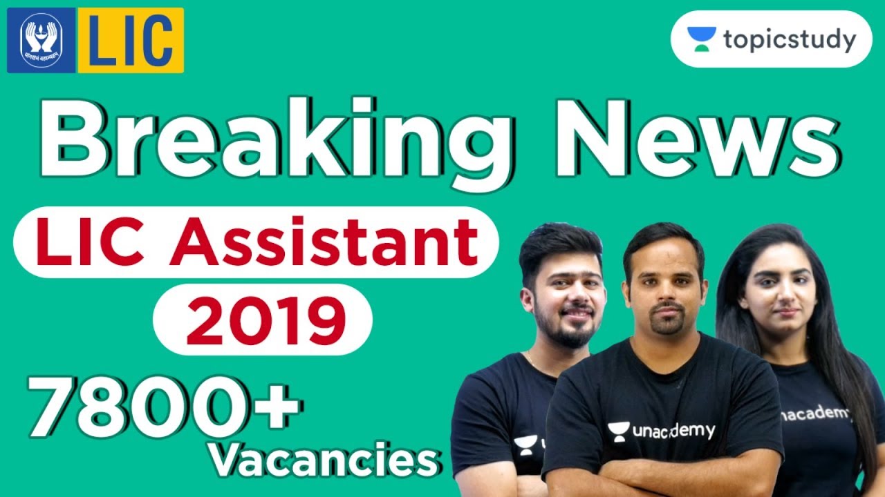 Breaking News!! LIC Assistant 2019 | 7800+ Vacancies !!!