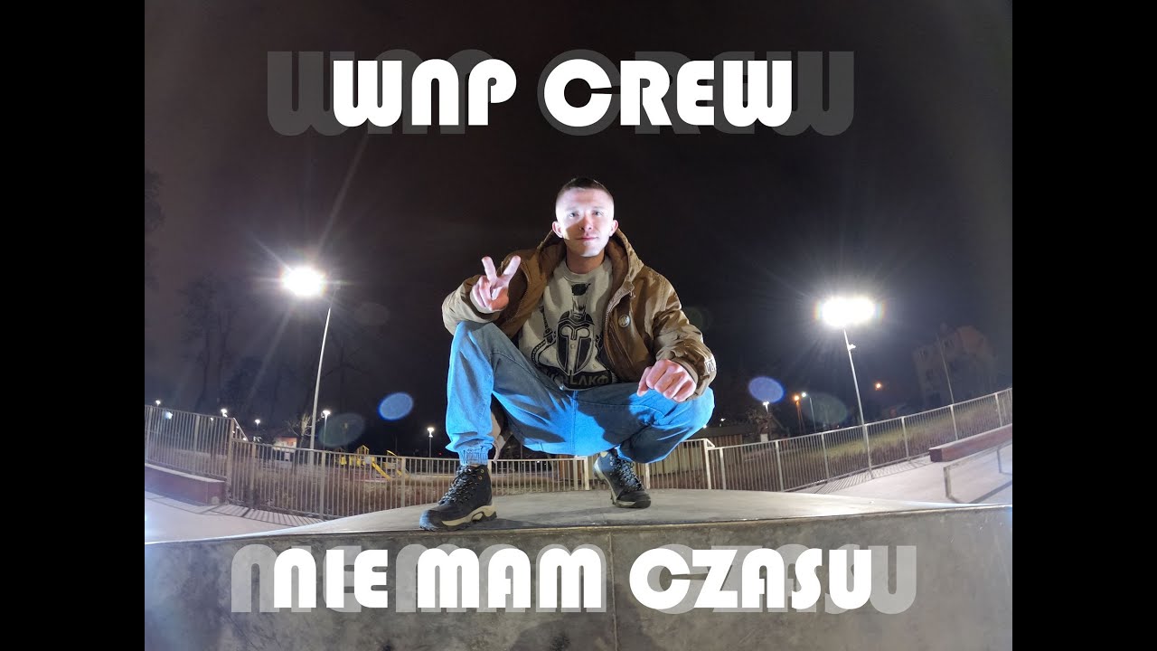 WNP - NIE MAM CZASU (PROD. ZABITY ZA BITY)