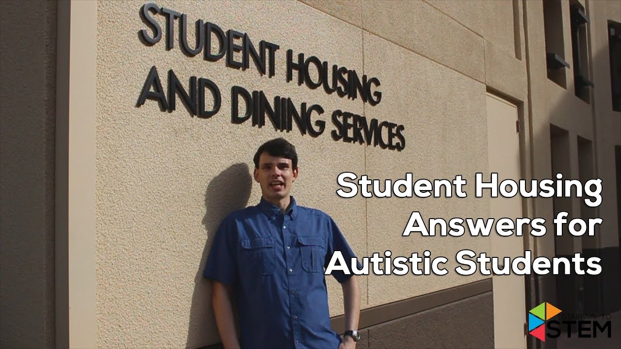 Campus Housing Q & A for Autistic College Students