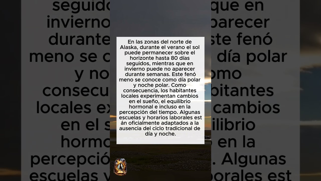 En Alaska hay lugares donde el sol no se pone — ni sale — durante meses