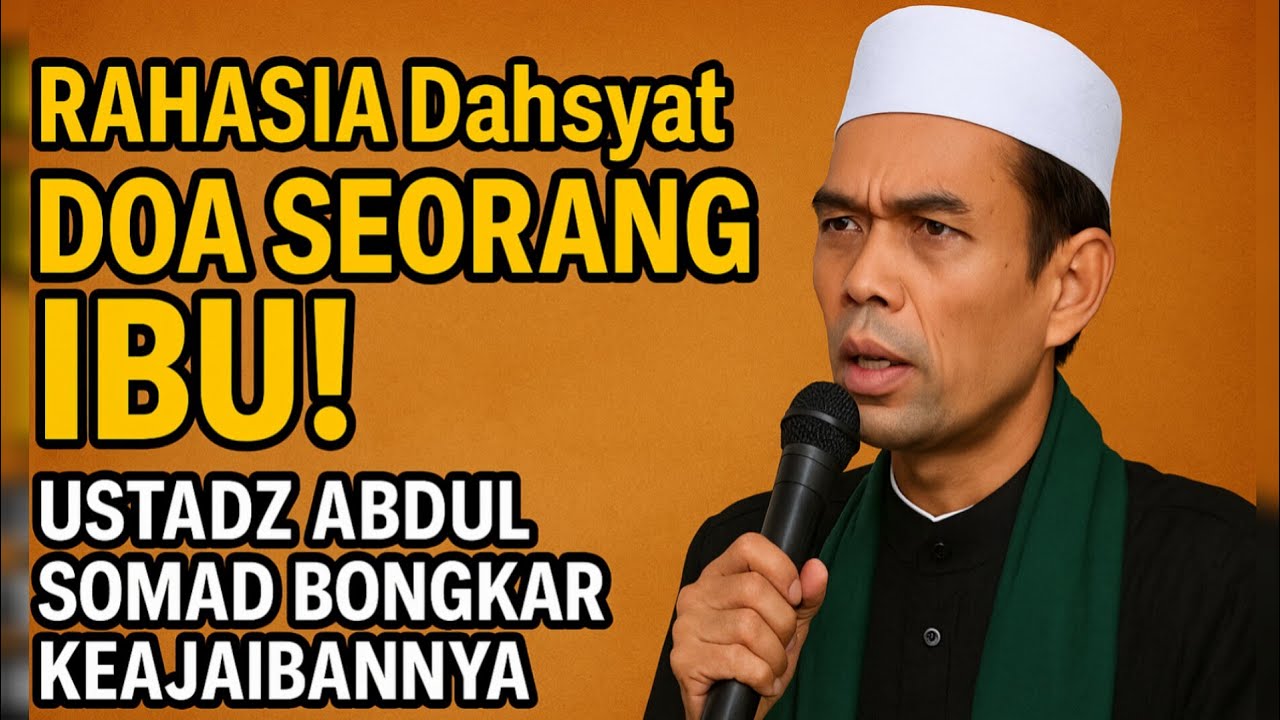 RAHASIA Dahsyat Doa Seorang IBU! Ustadz Abdul Somad Bongkar Keajaibannya
