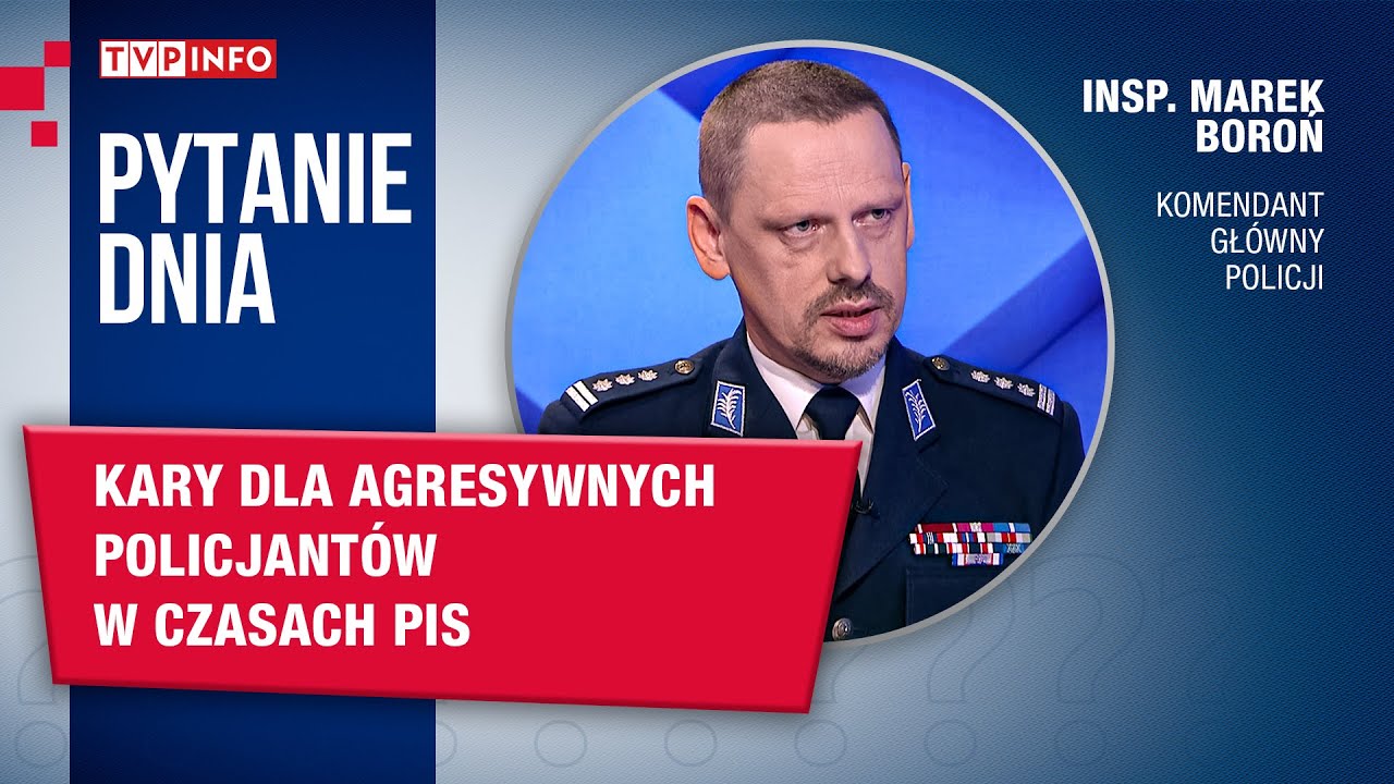 insp. Marek Boroń: kary dla agresywnych policjantów w czasach PiS | PYTANIE DNIA