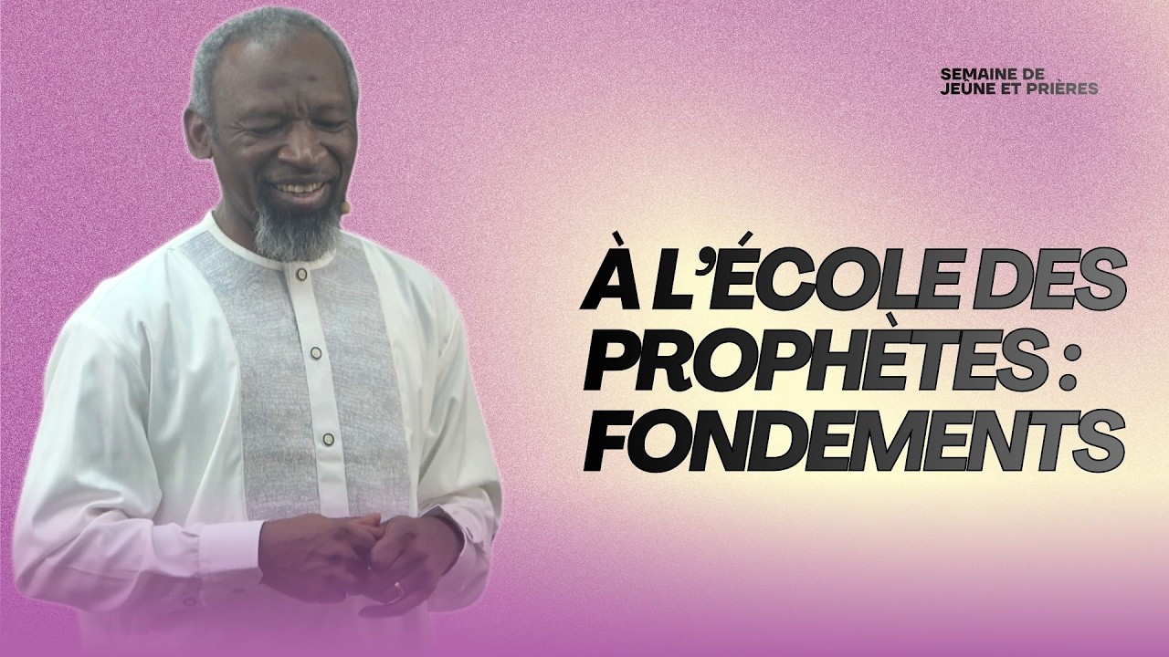 À L’ÉCOLE DES PROPHÈTES : FONDEMENTS - PS YVES DJIKI
