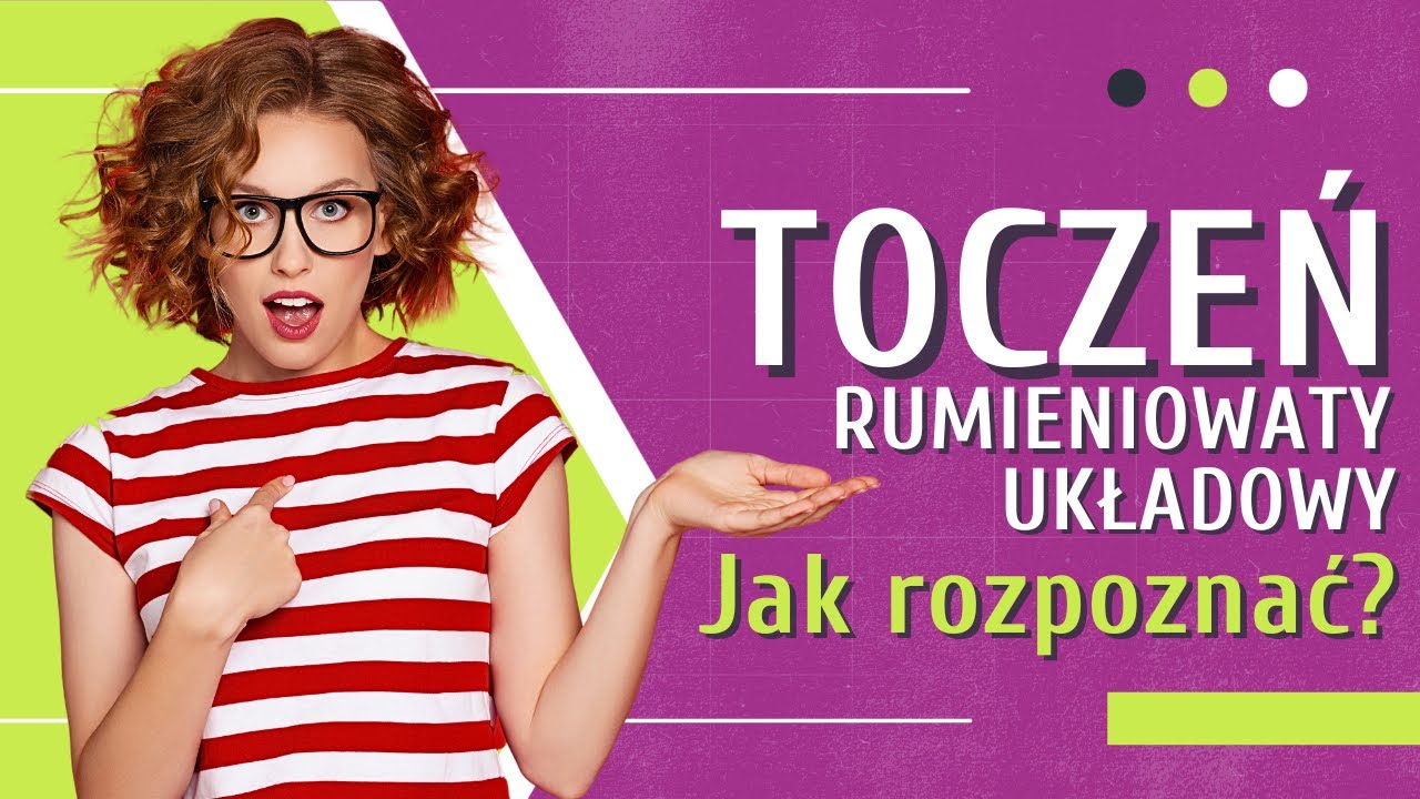 Toczeń Rumieniowaty Układowy 👉 Trudne Objawy ❤️ Jak Wykryć Toczeń | Medycyna360