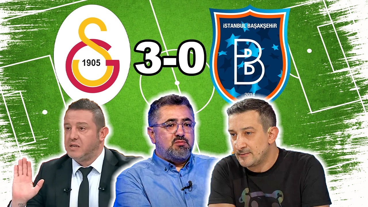 Galatasaray, Başakşehir Maç Sonu Yorumları I Nihat Kahveci, Serdar Ali Çelikler, Serhat Akın