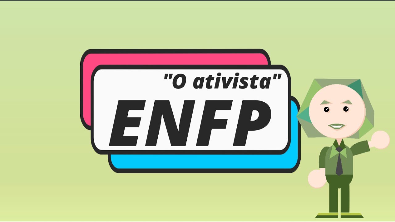 ENFP, "O ativista" - As 16 personalidades - MBTI