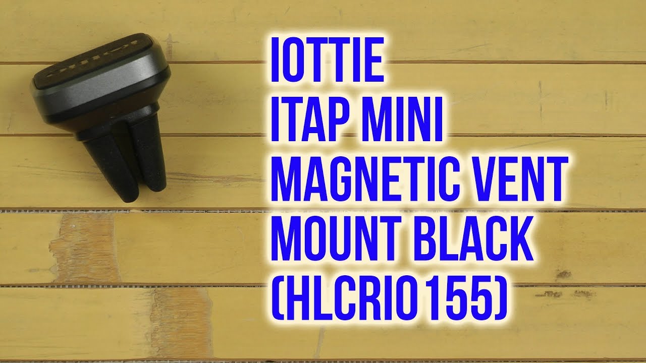 Распаковка iOttie iTap Mini Magnetic Vent Mount Black HLCRIO155