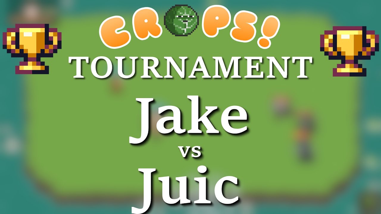 The CROPS! Tournament | Jake VS Juic