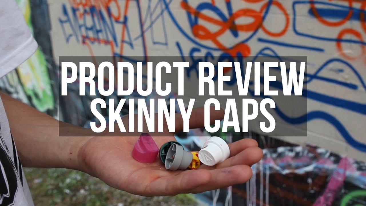Skinny Caps review (Graffiti caps tests)