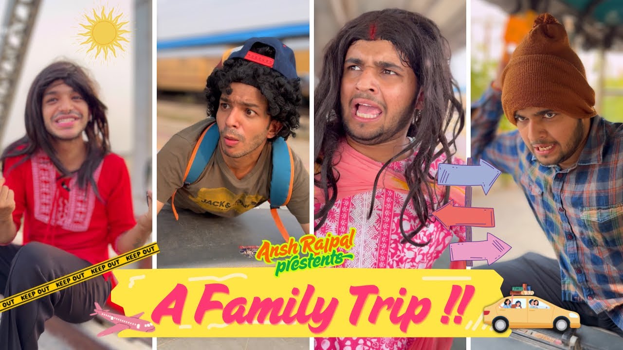 A MIDDLE CLASS FAMILY TRIP | Ansh Rajpal