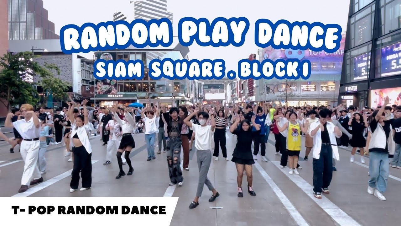 RANDOM PLAY DANCE IN BANGKOK🇹🇭 | T-POP RANDOM DANCE At Siam Square , Block I