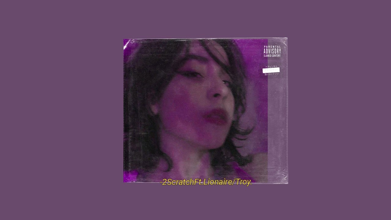 2Scratch - TROY feat. LIONAIRE (slowed + reverb)