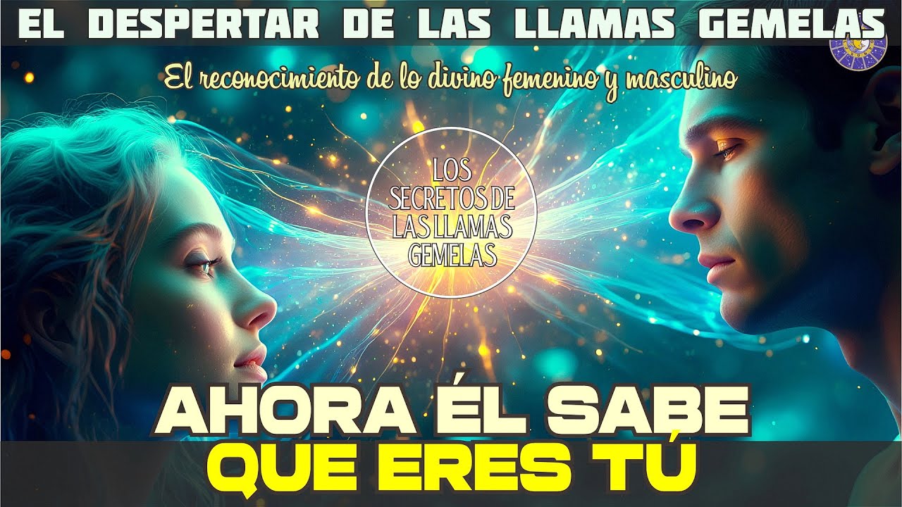 🔥 Ahora él sabe que eres su Llama Gemela divina femenina ❤️ Estas señales lo demuestran