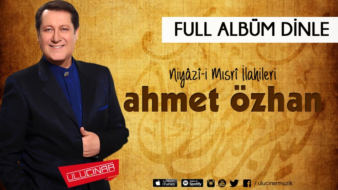 Ahmet Özhan - Niyâzî-i Mısrî İlahileri Full Albüm