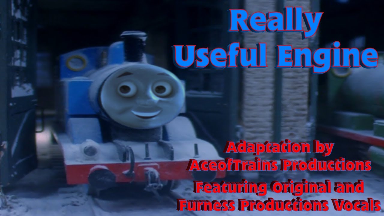 Really Useful Engine (AceofTrains Productions) (ft. Original and Furness Productions Vocals)