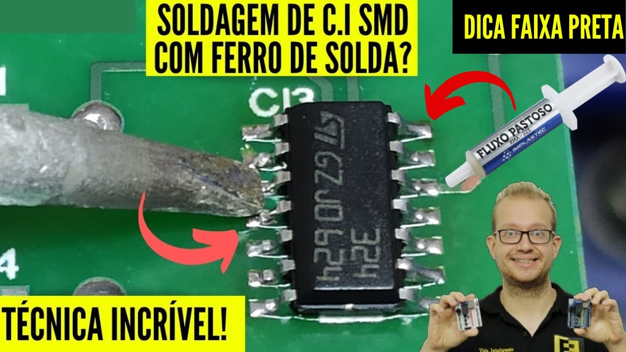 Como Soldar CI SMD Com Ferro de Solda e Fluxo Pastoso Passo a Passo? Eletronica Facil