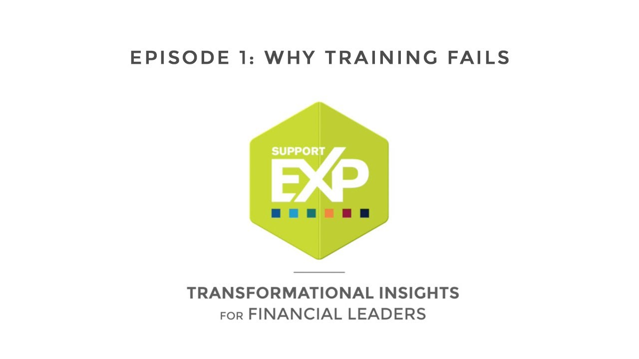 Episode 1: Transformational Insights for Financial Leaders:&nbsp;Why Training Fails