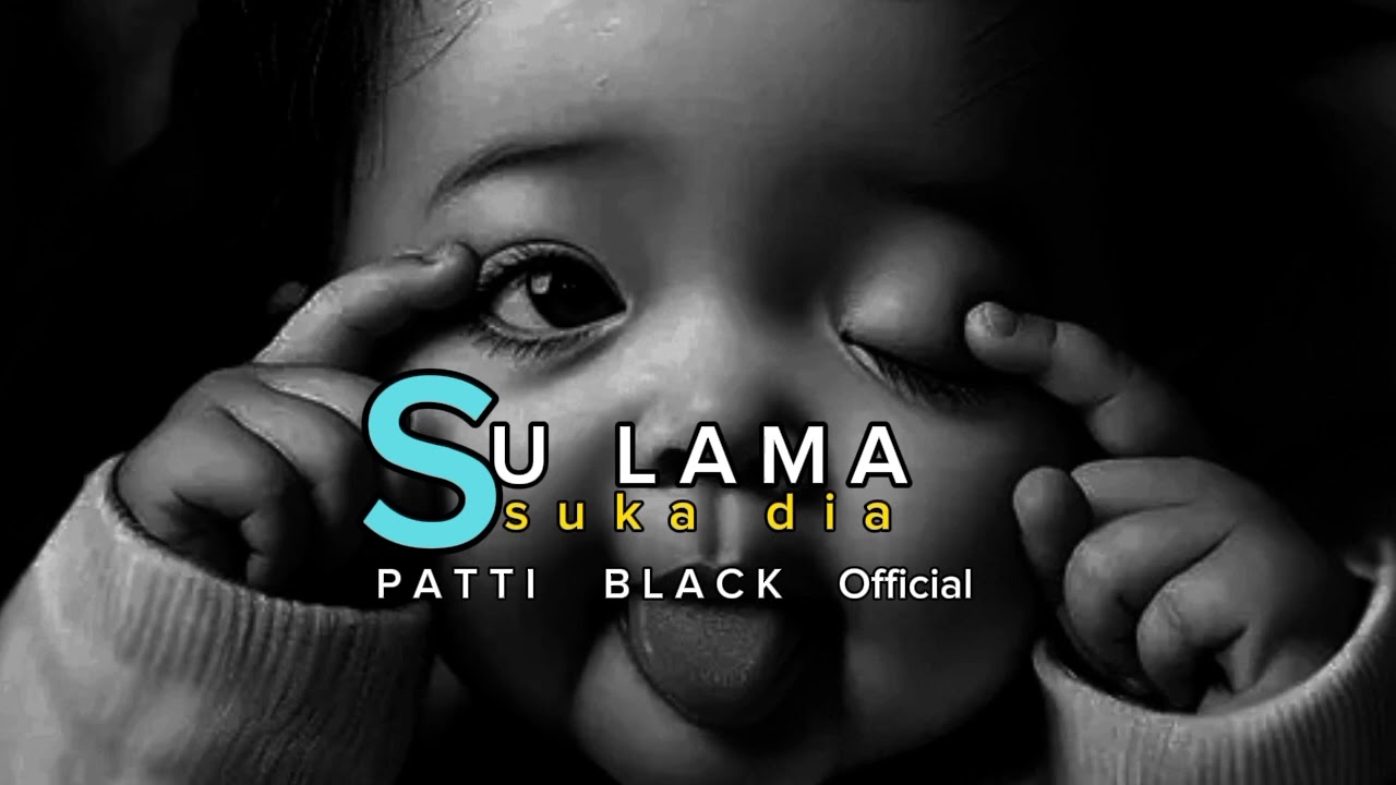 lagu acara 2023-2024-🌴-][ SU LAMA SUKA DIA ][ 🌴PATTI BLACK Official🌴