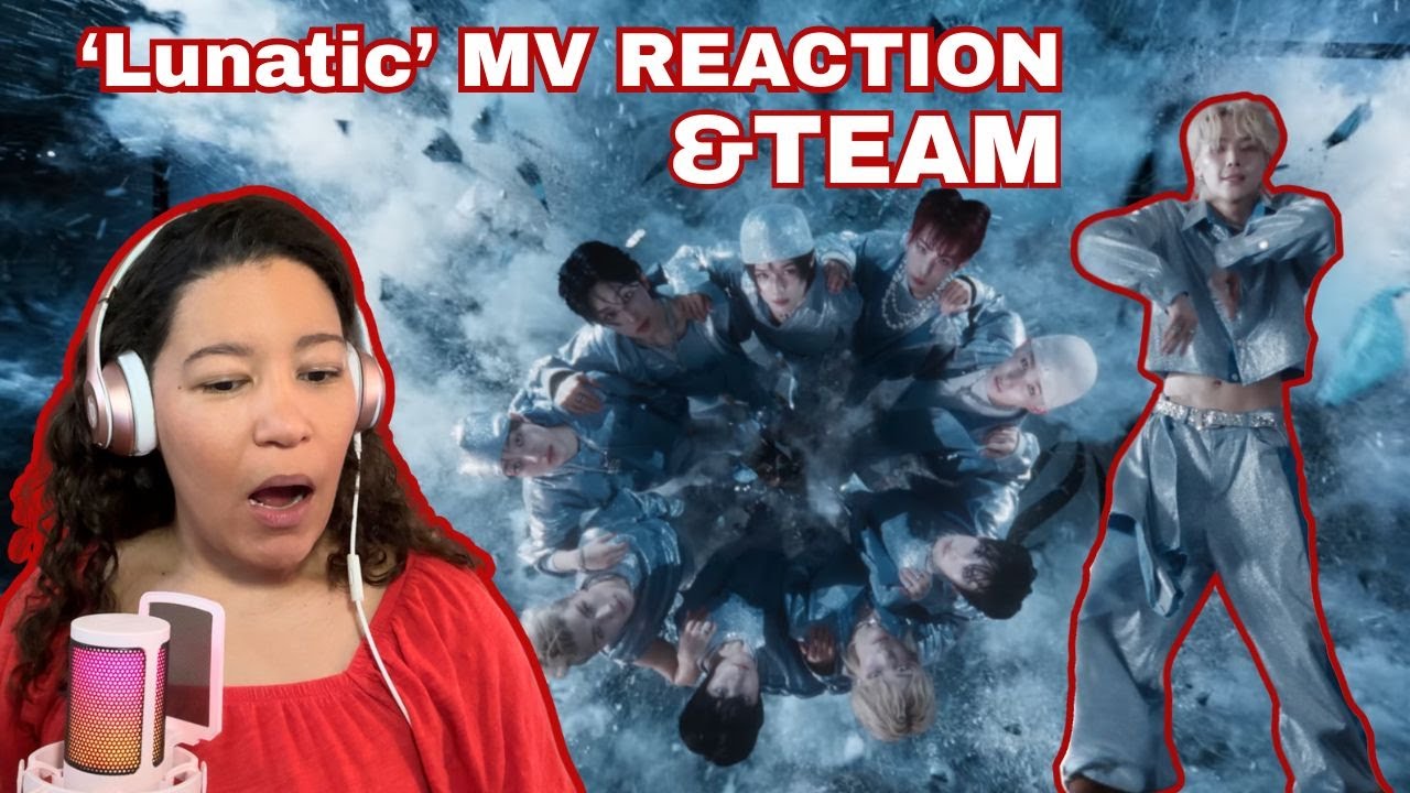 &TEAM REACTION | ‘Lunatic’ Official MV