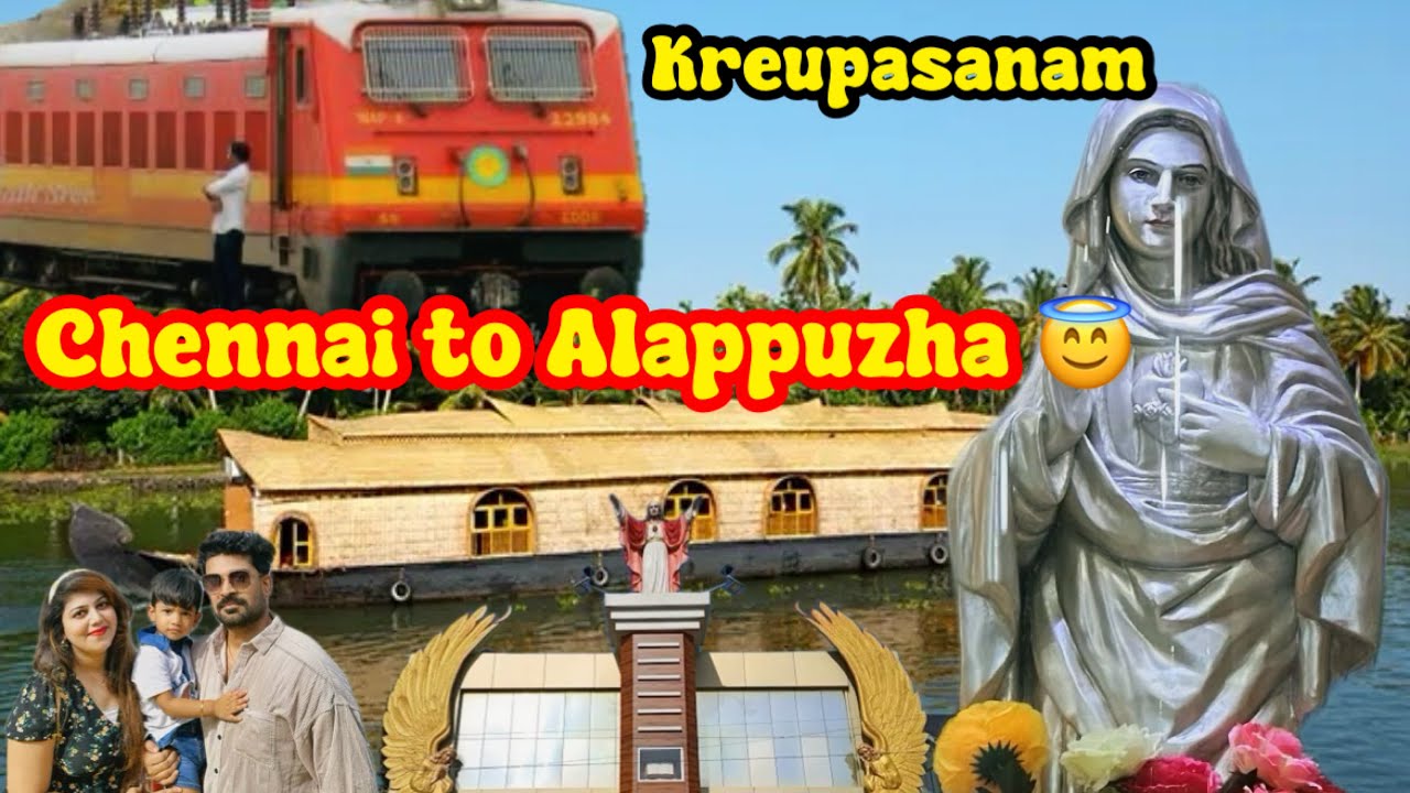 Chennai to Alappuzha | Boat House | Kreupasanam | his first train travel | His first swimming pool 