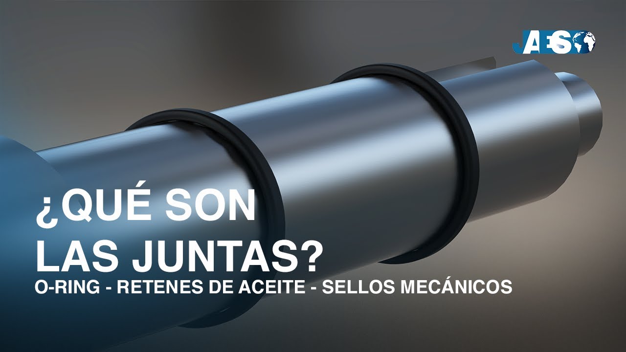 ¿QUÉ SONLAS JUNTAS?O-ring - retenes de aceite - Sellos mecánicos