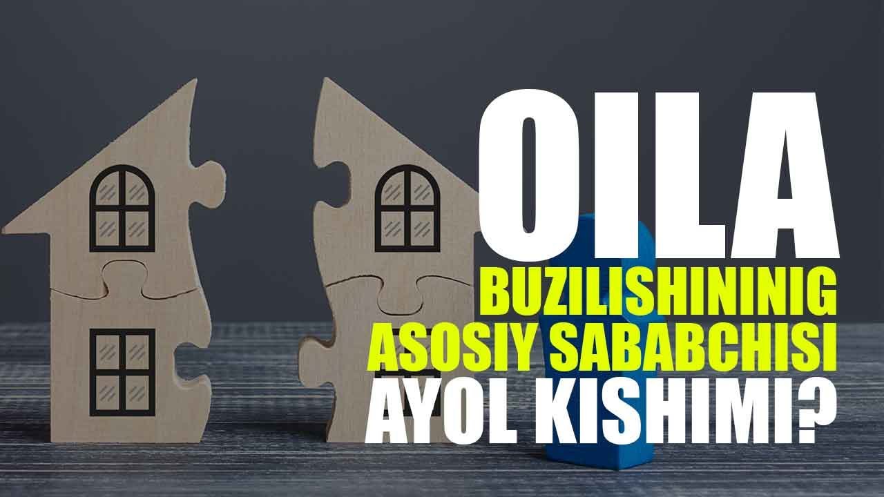 Oila buzilishininig asosiy sababchisi ayol kishimi? | Shayx Sodiq Samarqandiy