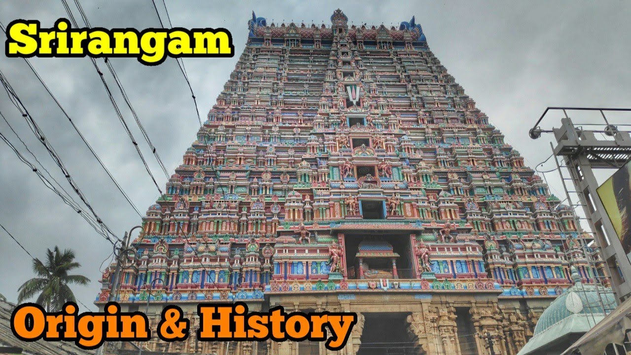 Srirangam , one of the most famous divya desam, Ranganathan , Ranganachiyar , Origin and History