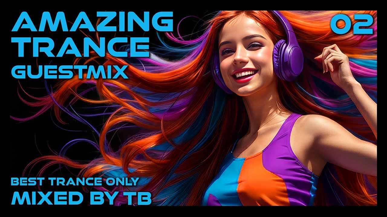 AMAZING TRANCE GUESTMIX 02 💎 TB | Best Trance Only
