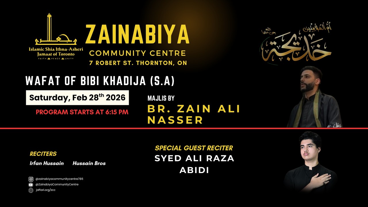Wafat of Bibi Khadija - ZCC - Br. Zain Ali Nasser  Feb 28, 2026
